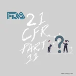 Set as featured image for the blog where we explains about the nuances of 21 CFR part11 in accordance with FDA