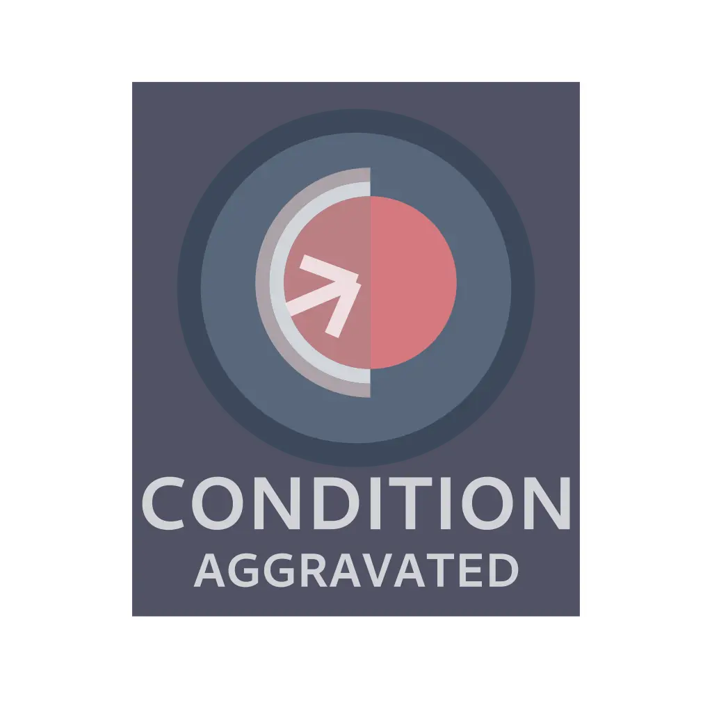 Condition aggravated: A scenario